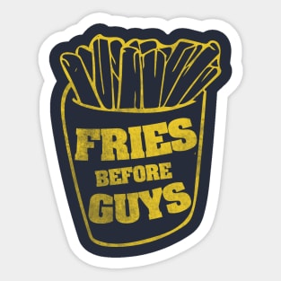 Fries before Guys Fast food Feminist Sticker